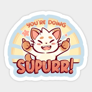 You're Doing SuPURR Sticker